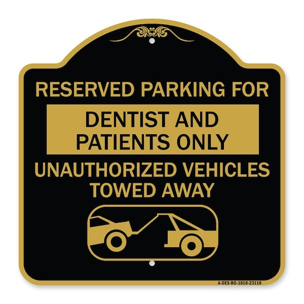 Reserved Parking for Dentists and Patients Only Unauthorized Vehicles Towed Away, BG-1818-23118